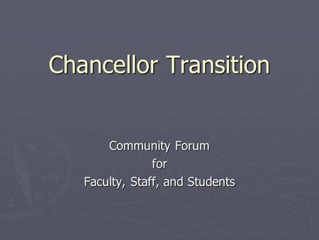 Chancellor Transition Community Forum for Faculty, Staff, and Students.