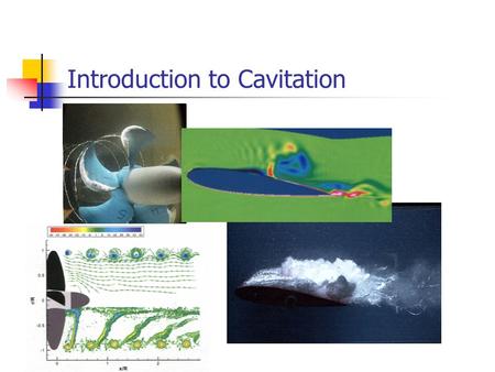 Introduction to Cavitation