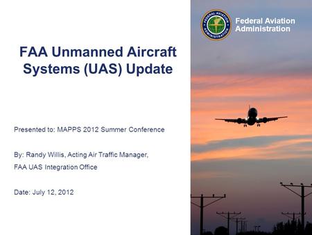 FAA Unmanned Aircraft Systems (UAS) Update