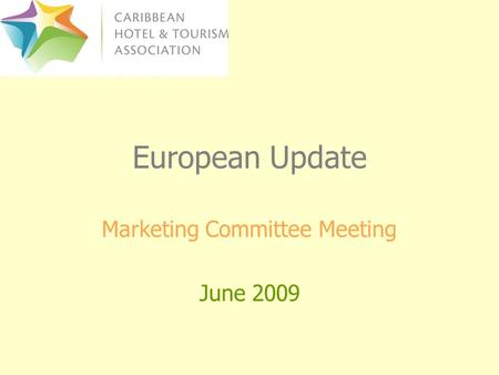European Update Marketing Committee Meeting June 2009.