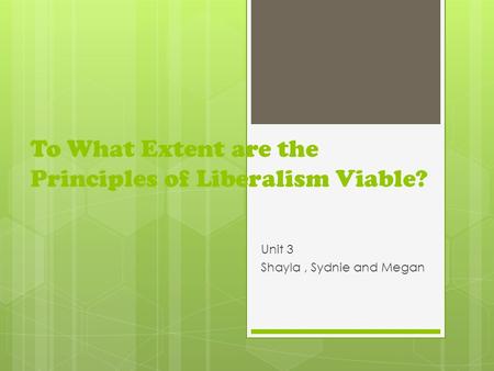 To What Extent are the Principles of Liberalism Viable?