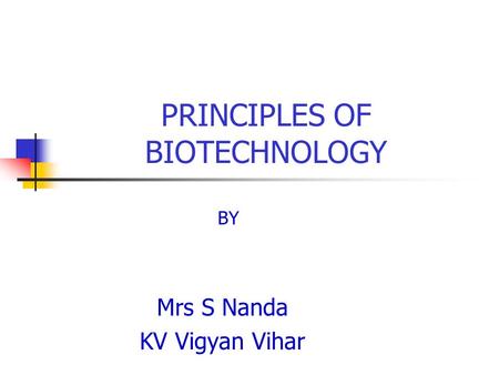 PRINCIPLES OF BIOTECHNOLOGY