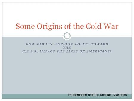 Some Origins of the Cold War