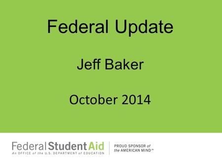 Federal Update Jeff Baker October 2014. 2 Sequestration.
