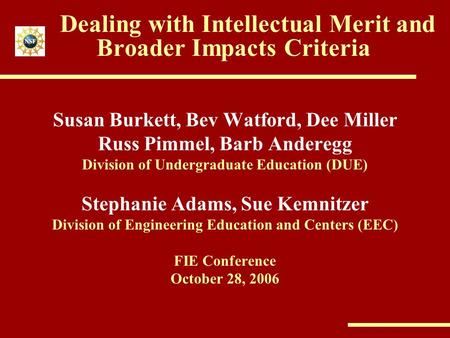 Dealing with Intellectual Merit and Broader Impacts Criteria