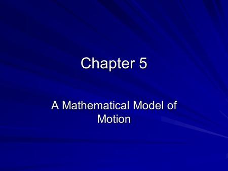 A Mathematical Model of Motion