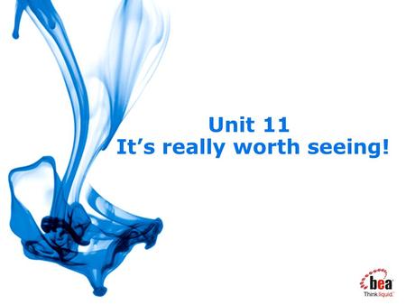 Unit 11 It’s really worth seeing!