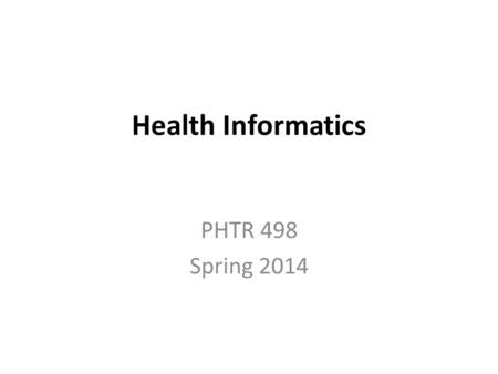 PHTR 498 Spring 2014 Health Informatics. Lecture #3 Introduction to Information Technology Amar Hijazi, Majed Alameel, Mona Almohaid.