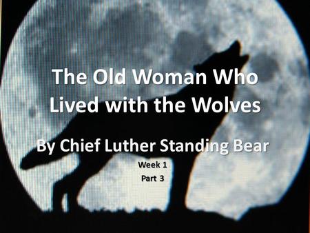The Old Woman Who Lived with the Wolves