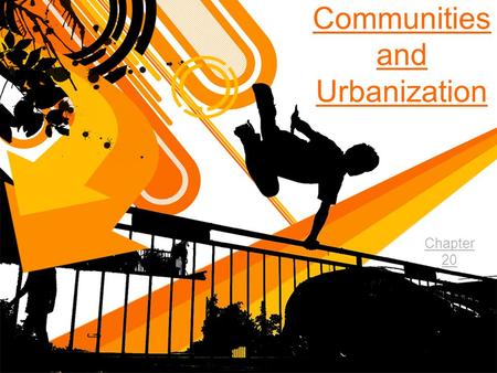 Communities and Urbanization