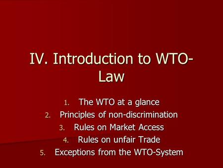 IV. Introduction to WTO-Law