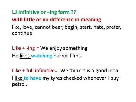 Infinitive or –ing form ??