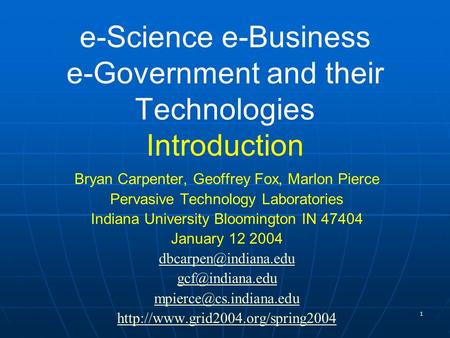 e-Science e-Business e-Government and their Technologies Introduction