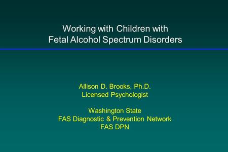 Working with Children with Fetal Alcohol Spectrum Disorders
