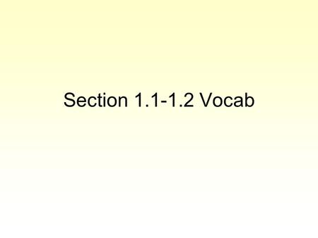 Section 1.1-1.2 Vocab.