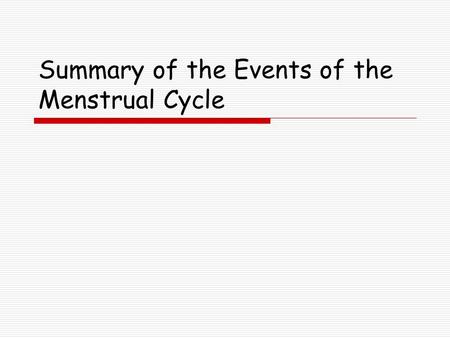 Summary of the Events of the Menstrual Cycle