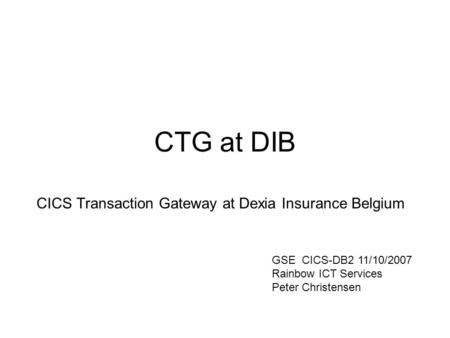 CICS Transaction Gateway at Dexia Insurance Belgium