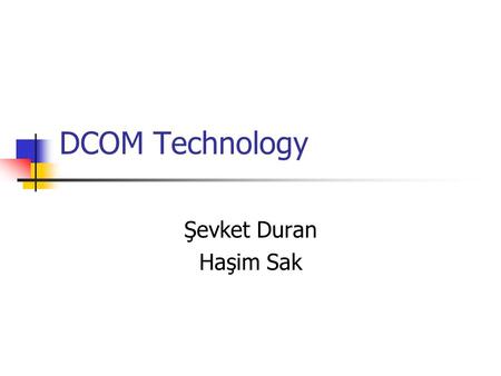 DCOM Technology Şevket Duran Haşim Sak.