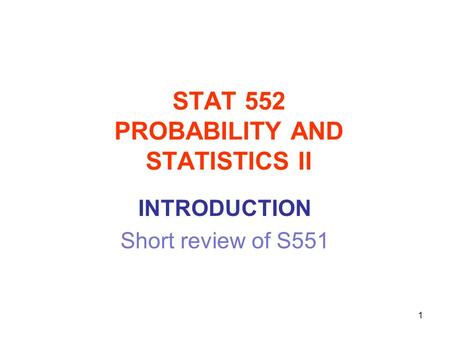 STAT 552 PROBABILITY AND STATISTICS II