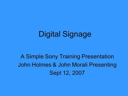 Digital Signage A Simple Sony Training Presentation