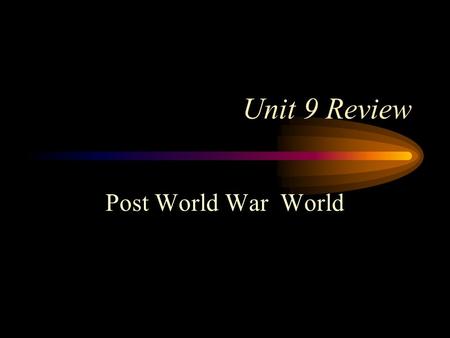 Unit 9 Review Post World War World. Gandhi practiced a form of nonviolent protest of injustice called Civil disobedience.