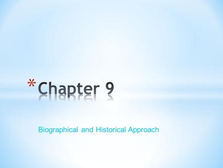 Biographical and Historical Approach. * We will be able to analyze the way in which a work of literature reflects the heritage, traditions, attitudes,