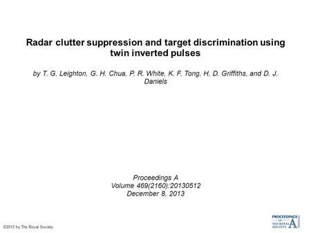 Radar clutter suppression and target discrimination using twin inverted pulses by T. G. Leighton, G. H. Chua, P. R. White, K. F. Tong, H. D. Griffiths,
