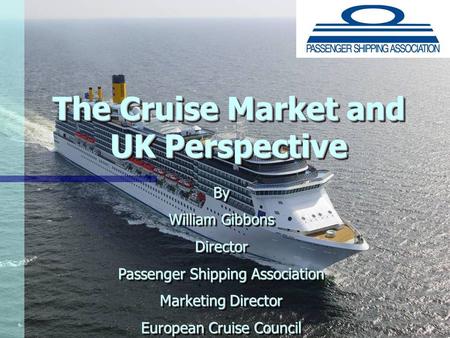 The Cruise Market and UK Perspective