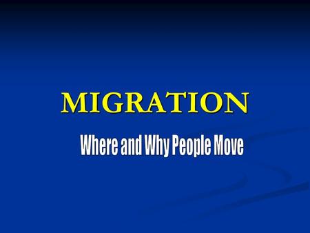 Where and Why People Move