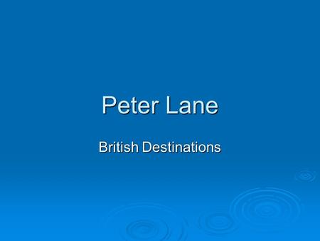 Peter Lane British Destinations. Background  Destination Management  Regeneration of Seaside Towns and Resorts  Resort Regeneration Pilot Project 