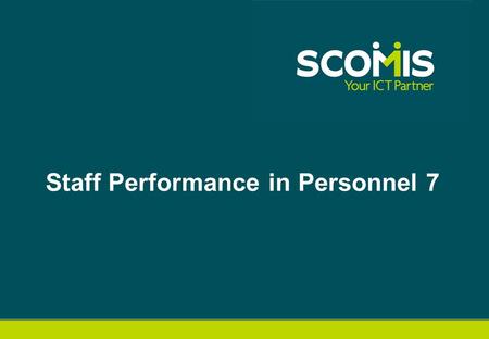 Staff Performance in Personnel 7. What’s in the News? 2 2013: Pay rises directly linked to performance 2012: Freedom for schools to manage their own appraisal.