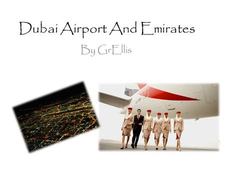 Dubai Airport And Emirates