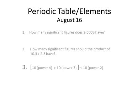 Periodic Table/Elements August 16