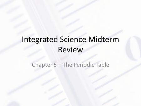 Integrated Science Midterm Review