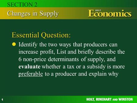 1 Essential Question: Identify the two ways that producers can increase profit, List and briefly describe the 6 non-price determinants of supply, and evaluate.