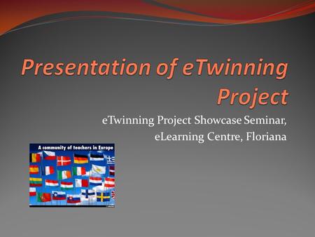 eTwinning Project Showcase Seminar, eLearning Centre, Floriana.