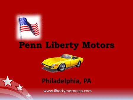 Penn Liberty Motors Philadelphia, PA www.libertymotorspa.com.