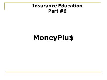 MoneyPlu$ Insurance Education Part #6. Administered by Fringe Benefits Management Company (FBMC) Facts Get more “spendable” income out of paycheck Must.