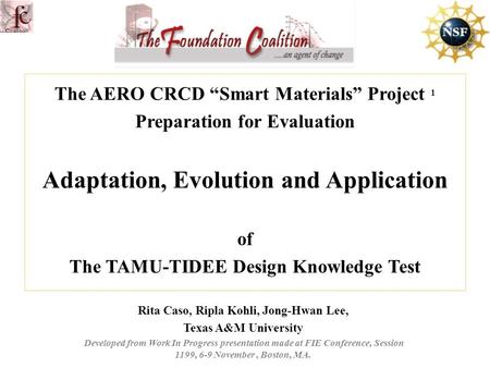 The AERO CRCD “Smart Materials” Project 1 Preparation for Evaluation Adaptation, Evolution and Application of The TAMU-TIDEE Design Knowledge Test Rita.