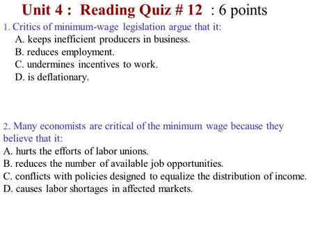 Unit 4 : Reading Quiz # 12 : 6 points