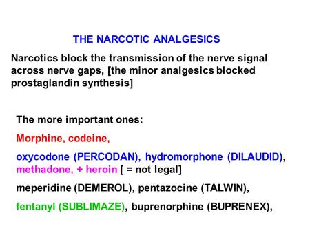THE NARCOTIC ANALGESICS