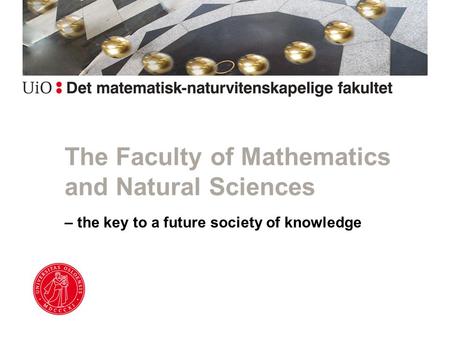 The Faculty of Mathematics and Natural Sciences – the key to a future society of knowledge.