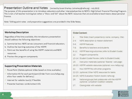 0 Presentation Outline and Notes [revised by Susan Sharkey - July 2013] The purpose of this presentation is to introduce educators.