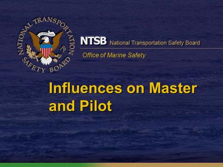 Office of Marine Safety Influences on Master and Pilot.