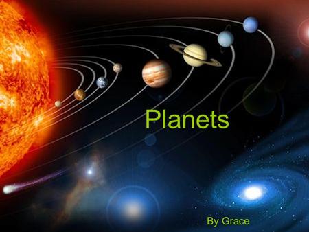 Planets By Grace.