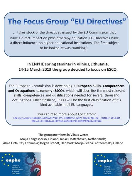 The European Commission is developing a European Skills, Competences and Occupations taxonomy (ESCO), which will describe the most relevant skills, competences.