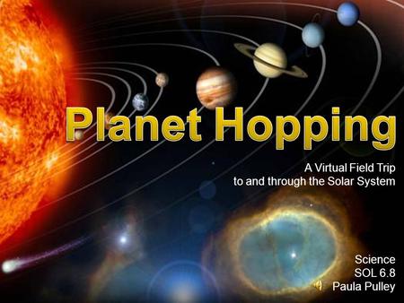 Planet Hopping A Virtual Field Trip to and through the Solar System