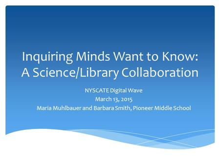 Inquiring Minds Want to Know: A Science/Library Collaboration
