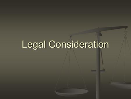 Legal Consideration. Fourth Amendment The right of the people to be secure in their persons, houses, papers, and effects, against unreasonable searches.