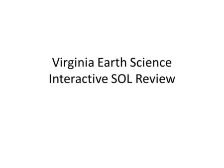 Virginia Earth Science Interactive SOL Review